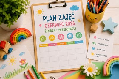 Plan zajęć na czerwiec 2026 – żłobek i przedszkole - Scenariusze zajęć, miesięczny plan pracy i inspiracje dla nauczycieli - plan pracy czerwiec